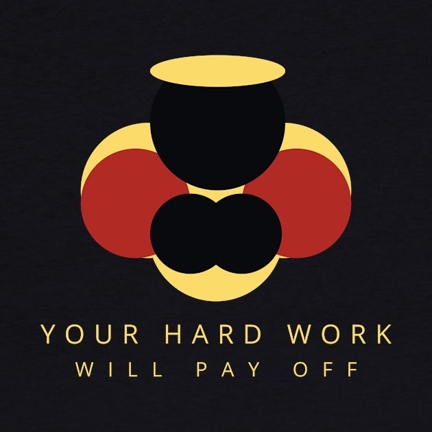 Your hard work will pay off by Clean P